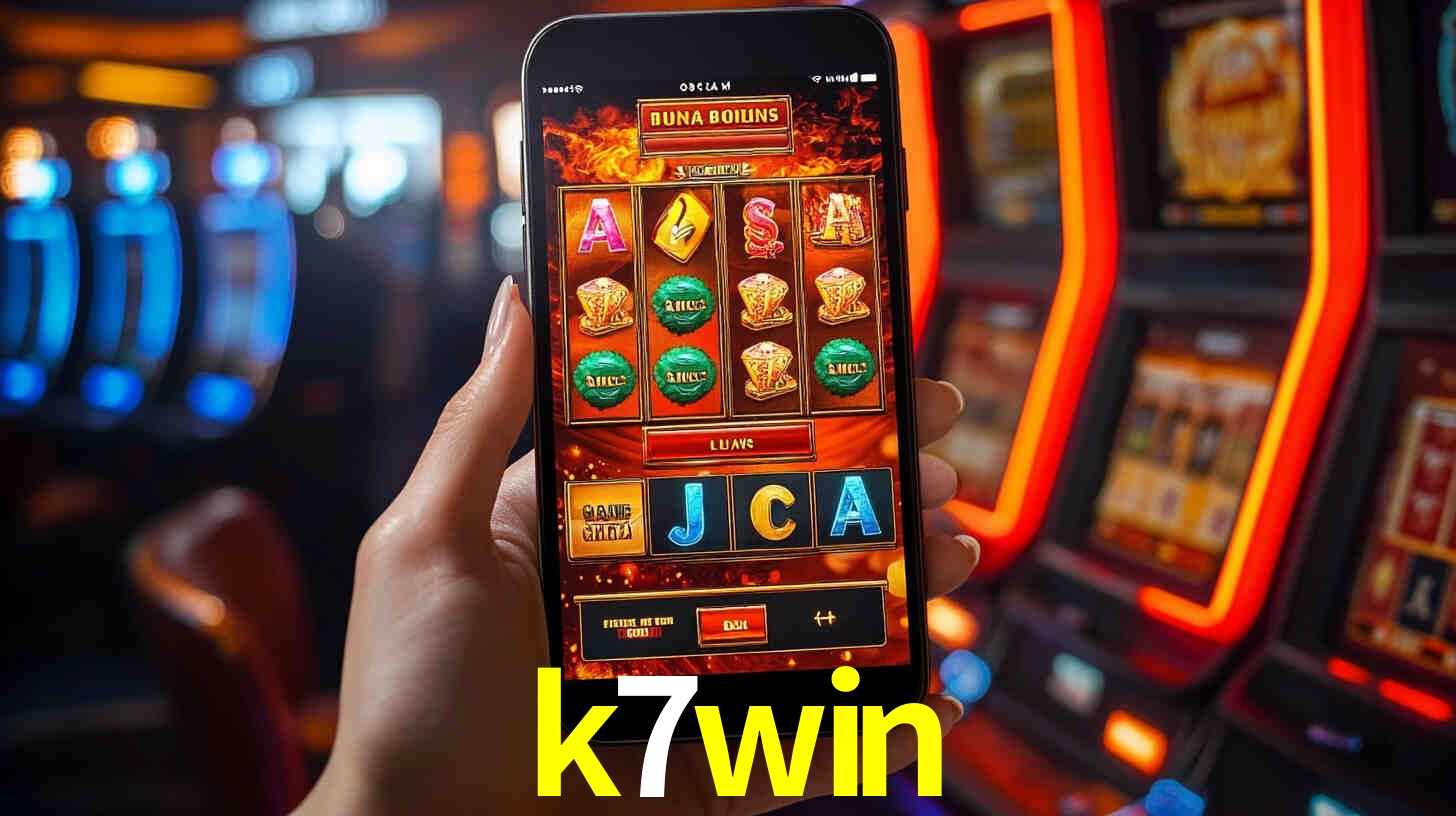 k7win: Jogos de Caça-Níqueis-Altas Recompensas, Roleta-Velocidade, Blackjack-Desafios Máximos